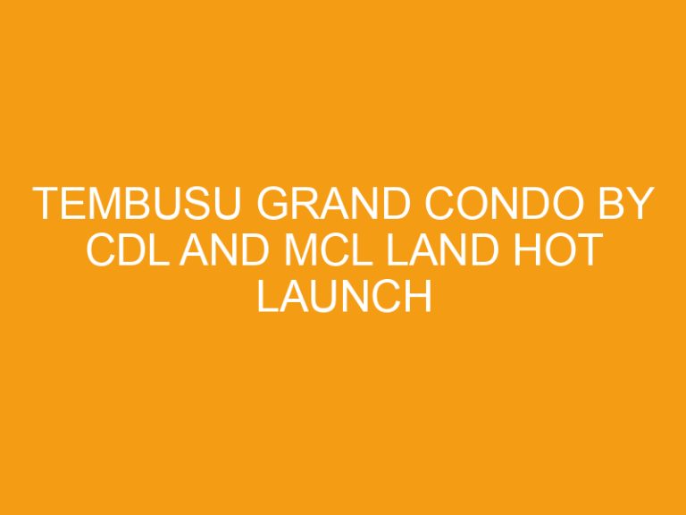Tembusu Grand Condo by CDL and MCL Land Hot Launch 2024